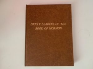 Great Leaders of the Book of Mormon — Paul R. Cheesman — Hardbound
