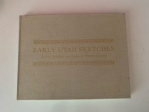 1969 — Early Utah Sketches — Russell Mortensen and Carlos Anderson — Large Size Oblong Shaped Hardcover