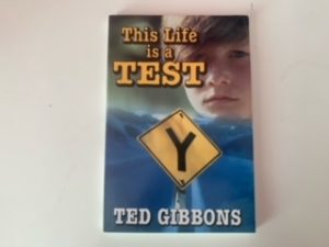 2001- This Life is a Test- Ted Gibbons