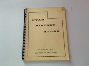 1964- Utah History Atlas – David E. Miller