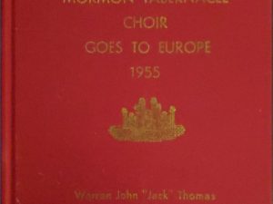 1957 ~ Warren John “Jack” Thomas ~ Salt Lake Mormon Tabernacle Choir Goes to Europe-1955