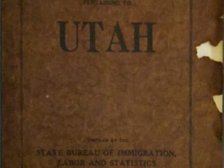 1915 ~ H. T. Haines, Commissioner ~ Facts and Figures pertaining to Utah ~ Second Report of the State Bureau of Immigration, Labor and Statistics ~ For the years 1913-1914