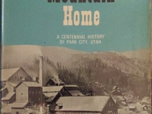 1968 ~ George A. Thompson and Fraser Buck ~ Treasure Mountain Home ~ Signed by one of the authors