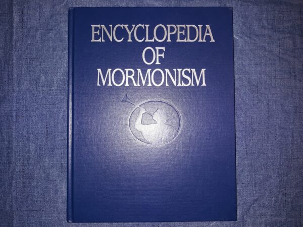 Encyclopedia of Mormonism: Vol. 4: T-Z (1992) ~ Edited by Daniel H. Ludlow