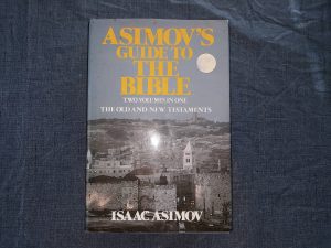 Asimov’s Guide to the Bible: The Old and New Testaments (1981) ~ by Isaac Asimov