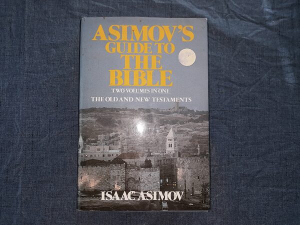 Asimov's Guide to the Bible: The Old and New Testaments (1981) ~ by Isaac Asimov