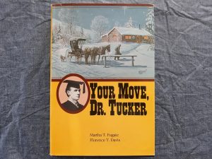 Your Move, Dr. Tucker (Signed and Inscribed Author Florence T. Davis) (1986) ~ by Martha T. Fugate, and Florence T. Davis