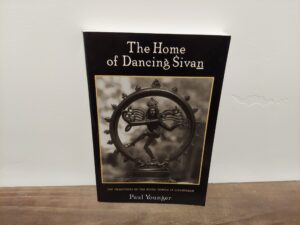 1995 ~ Paul Younger ~ The Home of Dancing Sivan ~ The Traditions of the Hindu Temple in Citamparam