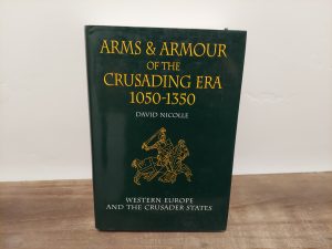 1999 ~ David Nicolle ~ Arms & Armour of the Crusading Era 1050-1350 ~ Western Europe and the Crusader States
