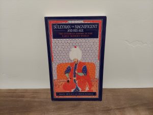1995 ~ Metin Kunt and Christine Woodhead ~ Suleyman the Magnificent and His Age ~ The Ottoman Empire in the Early Modern World
