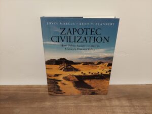 1996 ~ Joyce Marcus ~ Kent V. Flannery ~ Zapotec Civilization ~ How Urban Society Evolved in Mexico’s Oaxaca Valley