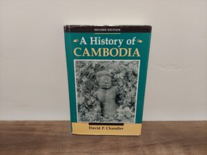 1992 ~ David P. Chandler ~ A History of Cambodia ~ Second Edition