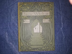 Snow White or The House in the Wood (1900, First Edition) ~ by Laura E. Richards