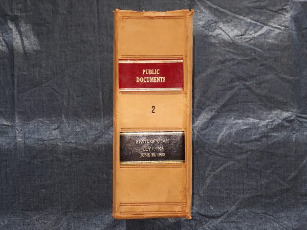 Public Documents: Vol. 2: State of Utah: July 1, 1928 - June 30, 1930 (1930)