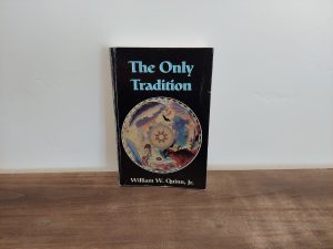 1997 ~ William W. Quinn, Jr. ~ The Only Tradition