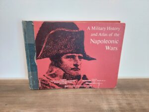 1965 ~ Brigadier General Vincent J. Esposito and Colonel John Robert Elting ~ A Military History and Atlas of the Napoleonic Wars