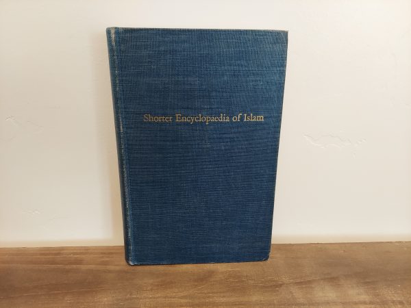 1961 ~ H.A.R. Gibb and J.H. Kramers ~ Shorter Encyclopedia of Islam