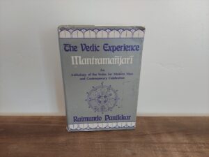1977 ~ Raimundo Panikkar ~ The Vedic Experience Mantramanjari ~ An Anthology of the Vedas for Modern Man and Contemporary Celebration