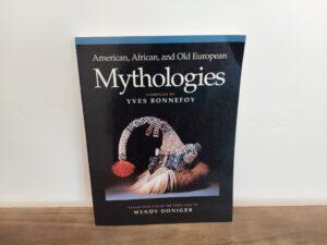 1993 ~ Yves Bonnefoy ~ American, African and Old European Mythologies
