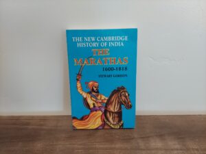 2000 ~ Stewart Gordon ~ The Marathas ~ 1600-1818