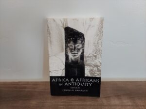 2001 ~ Edwin M. Yamauchi ~ Africa & Africans in Antiquity