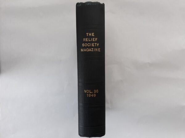 The Relief Society Magazine: Vol. 36, 1949 (1949)