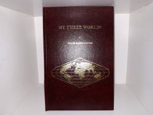 My Three Worlds (Signed and Inscribed) (1983) ~ by Isolde Marie Patton