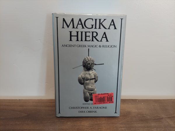 1991 ~ Christopher A. Faraone ~ Dirk Obbink ~ Magika Heira ~ Ancient Greek Magic & Religion