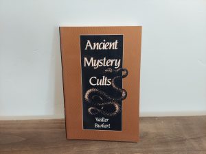 1987 ~ Walter Burkert ~ Ancient Mystery Cults