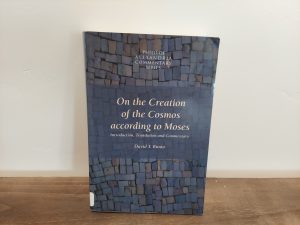 2001 ~ David T. Runia ~ On the Creation of the Cosmos according to Moses
