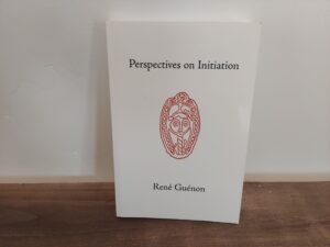 2004 ~ Rene Guenon ~ Perspectives of Initiation