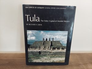 1983 ~ Richard A. Diehl ~ Tula ~ The Toltec Capital of Ancient Mexico