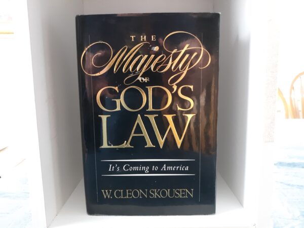The Majesty of God's Law: It's Coming to America (1996) ~ by W. Cleon Skousen