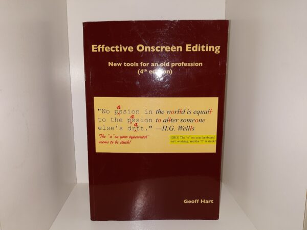 Effective Onscreen Editing (4th Ed.): New Tools for an Old Profession (2019) ~ by Geoff Hart