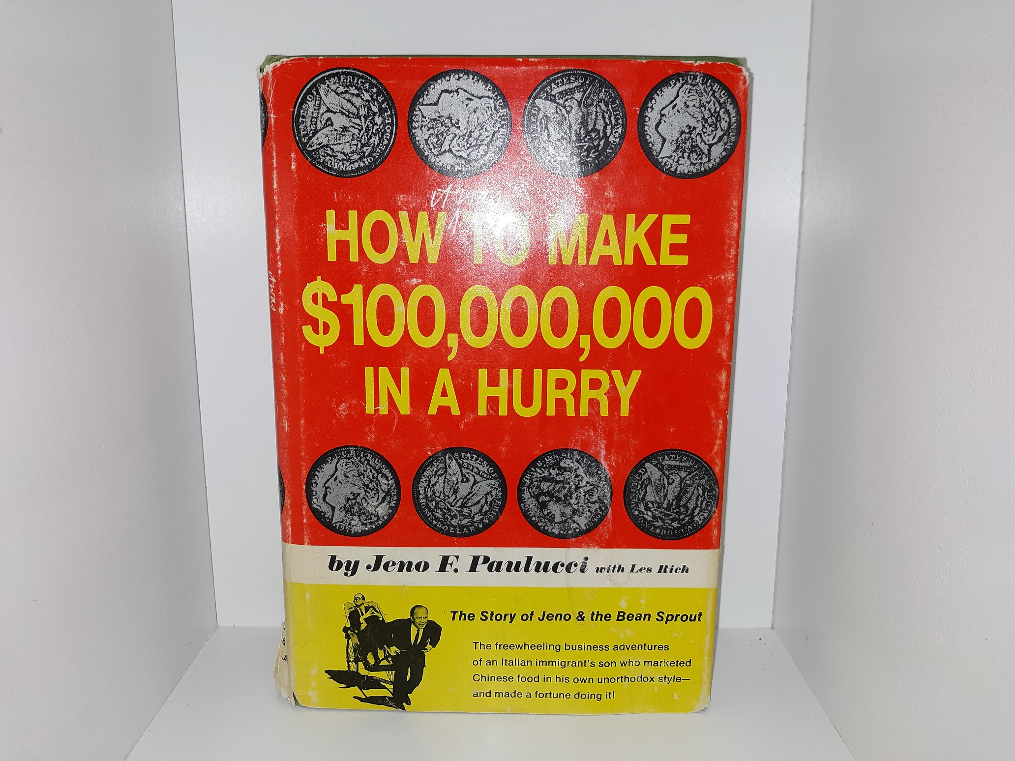 How It Was To Make $100,000,000 In A Hurry (Signed and Inscribed) (1969) ~ by Jeno F. Paulucci with Les Rich