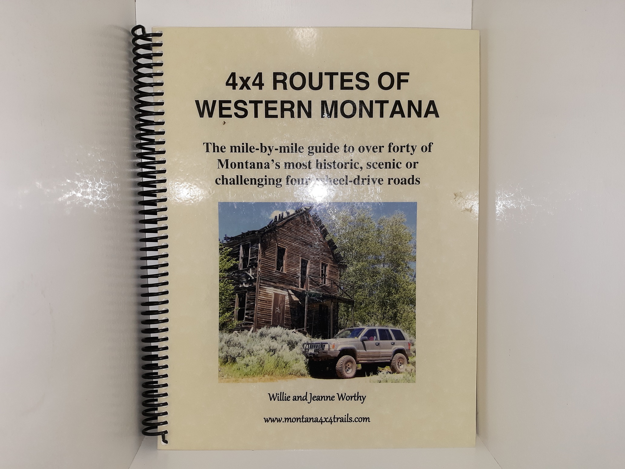 4×4 Routes of Western Montana (2017) ~ by Willie and Jeanne Worthy