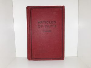 Articles of Faith (1939) ~ by James E. Talmage