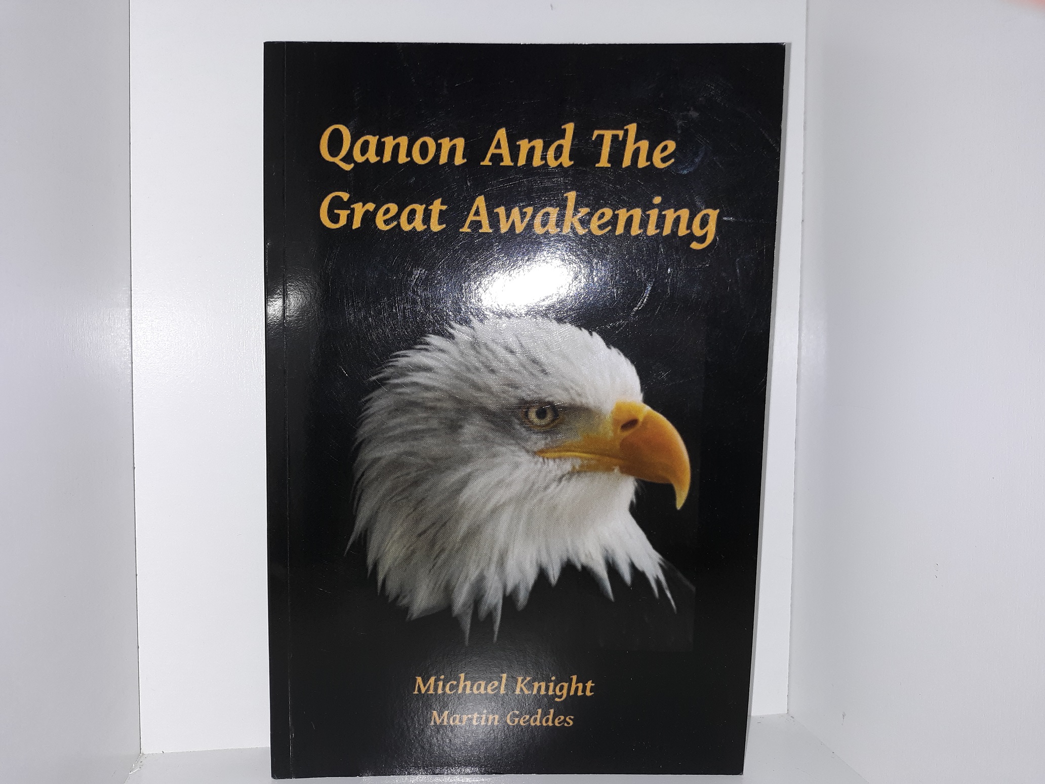 Qanon And The Great Awakening (2019) ~ by Michael Knight, and Martin Geddes