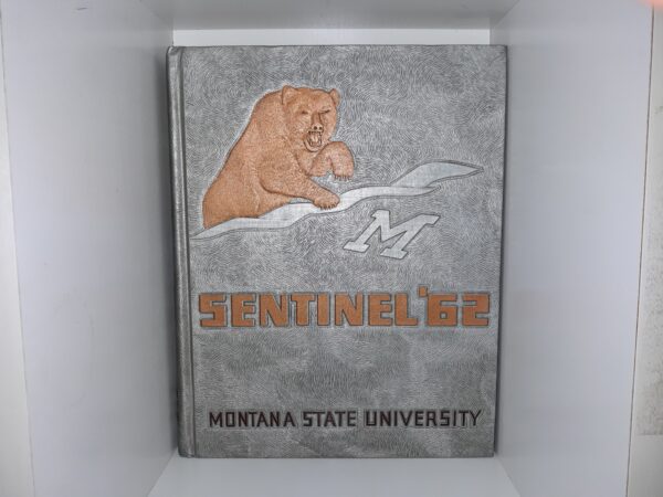 Sentinel '62 (Montana State University 1962 Yearbook) (1962)