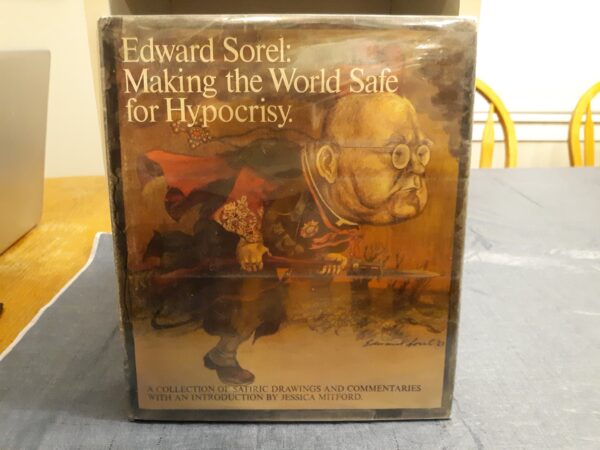 Edward Sorel: Making the world Safe for Hypocrisy (1972, First Edition) ~ by Edward Sorel