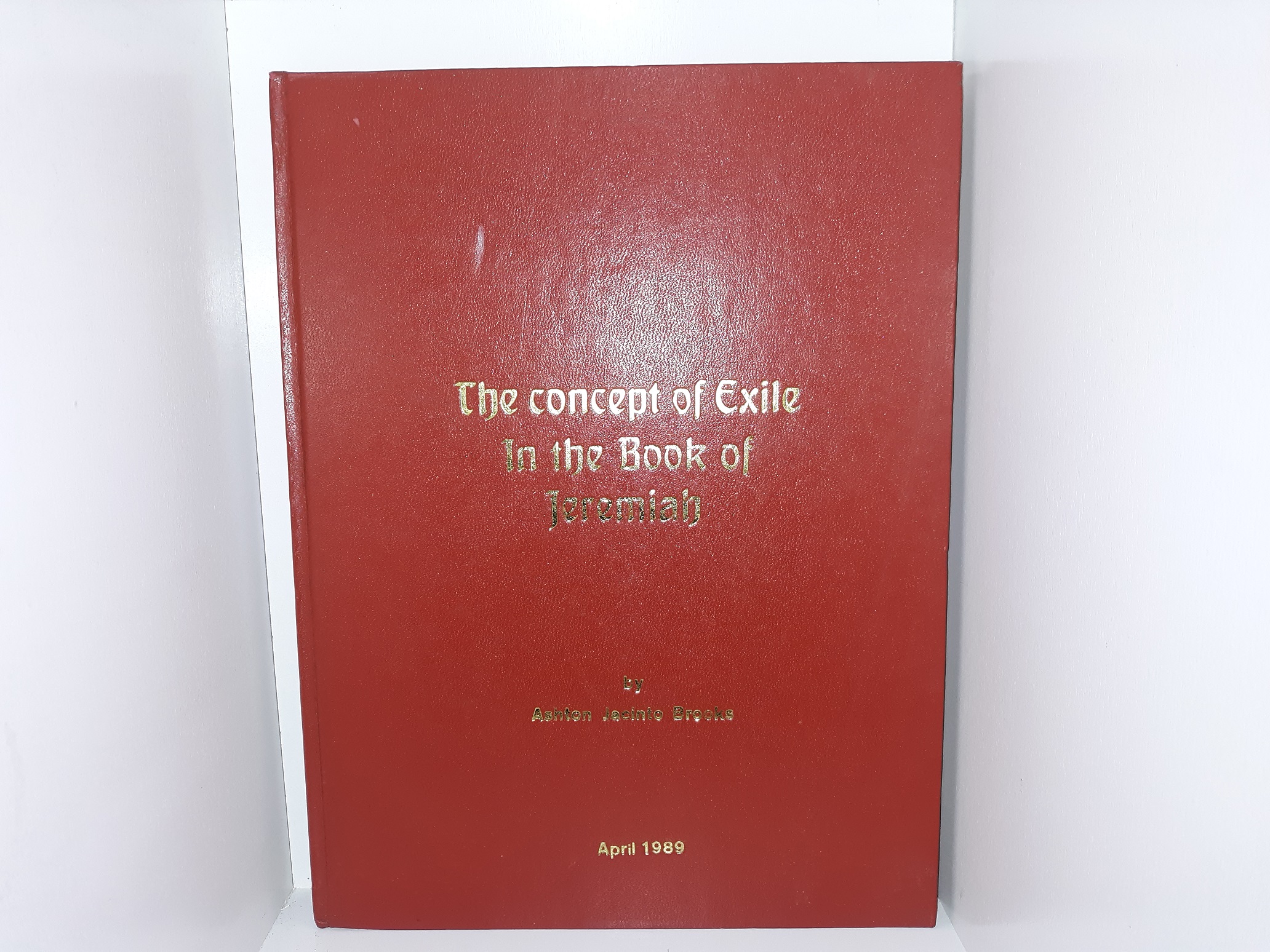 The Concept of Exile In the Book of Jeremiah (1989) ~ by Ashton Jacinto Brooks