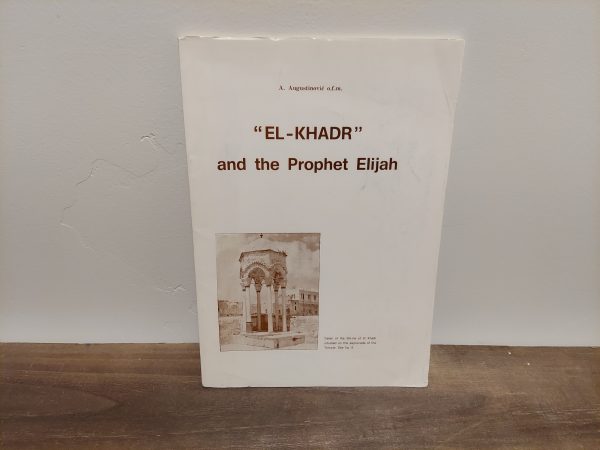 1972 ~ A. Augustinovie o.f.m. ~ "EL-KHADR" and the Prophet Elijah