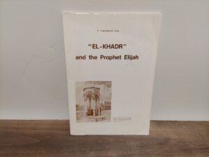 1972 ~ A. Augustinovie o.f.m. ~ “EL-KHADR” and the Prophet Elijah