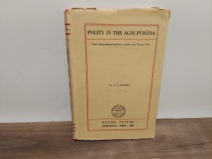 1965 ~ Dr. B. B. Mishra ~ Polity in the Agni Purana