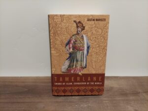 2004 ~ Justin Marozzi ~ Tamerlane ~ Sword of Islam, Conqueror of the World