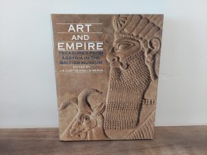 1996 ~ J. E. Curtis and J. E. Reade ~ Art and Empire ~ Treasures from Assyria in the British Museum