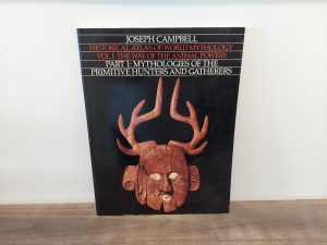 1988 ~ Joseph Campbell ~ Historical Atlas of World Mythology ~ Vol I The Way of the Animal Powers ~ Part 1: Mythologies of the Primitive Hunters and Gatherers