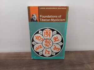 1974 ~ Lama Anagarika Govinda ~ Foundations of Tibetan Mysticism