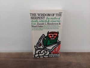 1971 ~ Joseph L. Henderson & Maud Oakes ~ The Wisdom of the Serpent ~ the myths of death, rebirth & resurrection