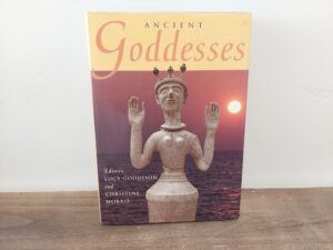1998 ~ Lucy Goodison and Christine Morris ~ Ancient Goddesses